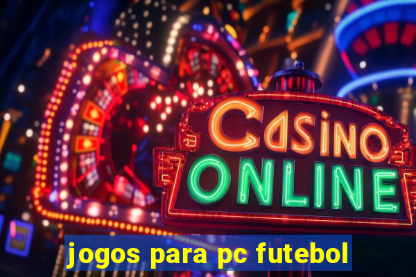 jogos para pc futebol